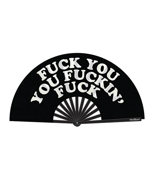 Wood Rocket Fuck You You Fucking Fuck Fan